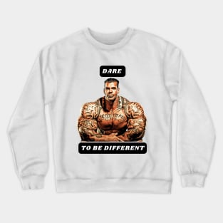 Dare to be different Crewneck Sweatshirt